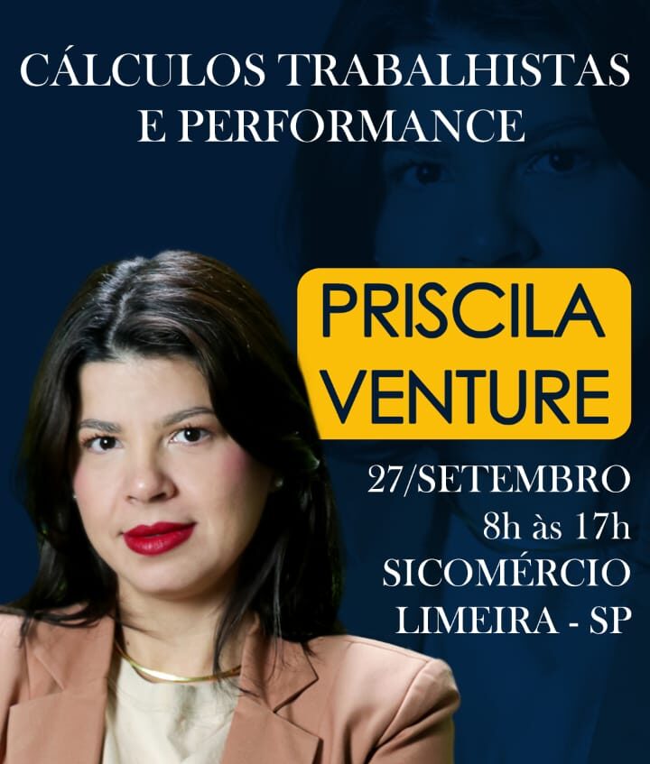 Priscila Venture: referência em gestão de pessoas e especialista em cálculos trabalhistas